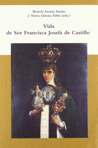 [9788484894230] Vida de Sor Francisca Josefa de Castillo