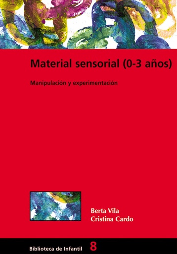 [9788478273676] Material sensorial (0-3 años): manipulación y experimentación