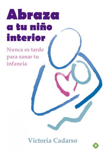 [9788499707242] Abraza a tu niño interior