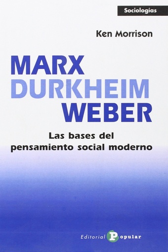 [9788478844845] Marx, Durkheim, Weber. Bases pensamiento social moderno