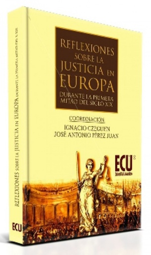 [9788499483450] Reflexiones justicia europa durante primera mitad s.xix