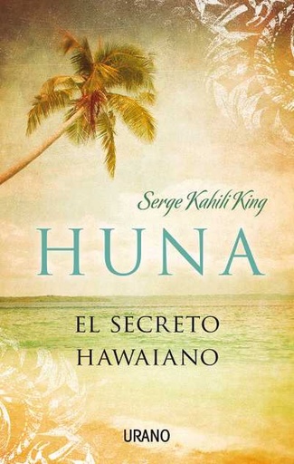 [9788479532284] Huna, el secreto hawaiano