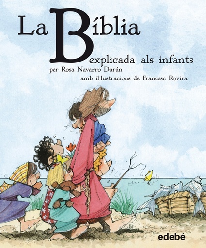 [9788468304557] La Bíblia explicada als infants, per Rosa Navarro Durán