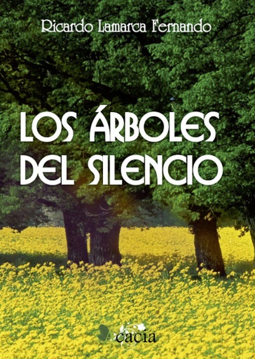 [9788499489933] Los árboles del silencio