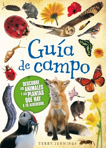 [9788467559934] Guia de campo, descubre los animales y las plantas