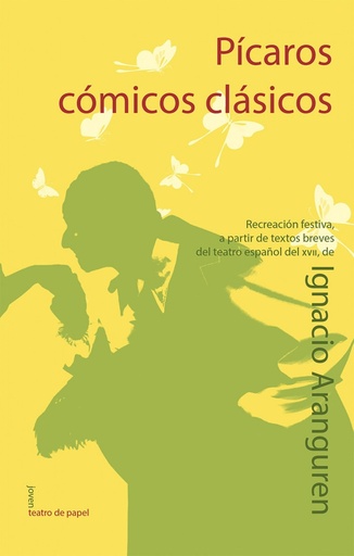 [9788498454291] Pícaros, cómicos, clásicos