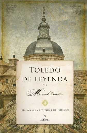 [9788415828204] Toledo de leyenda