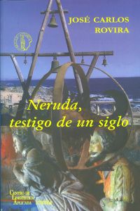 [9788495855763] Neruda, testigo de un siglo