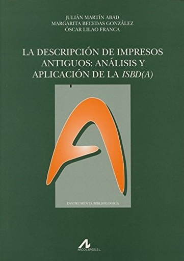 [9788476357293] Descripcion de impresor antiguos: analisis y aplicaciones de la ISBD(A)