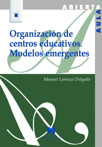 [9788471337979] Organizacion de centros educativos:modelos emergentes