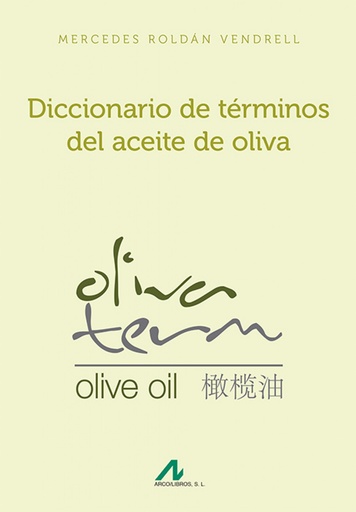 [9788476358641] Diccionario  de terminos del aceite de oliva ESP/CHINO