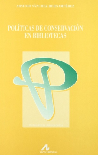 [9788476353936] Políticas de conservación en bibliotecas