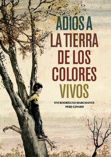 [9788493941468] Adiós a la tierra de los colores vivos