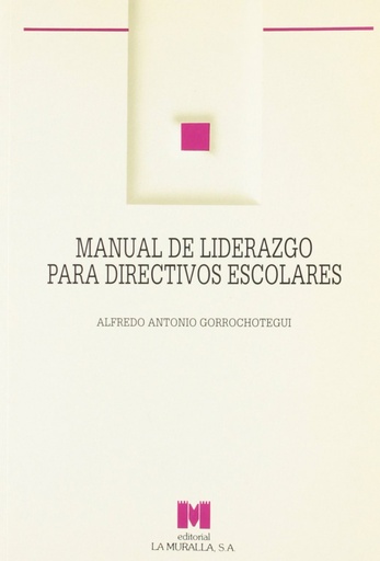 [9788471336736] Manual de liderazgo para directivos escolares.