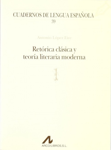 [9788476352441] Retórica clásica y teoría literaria moderna