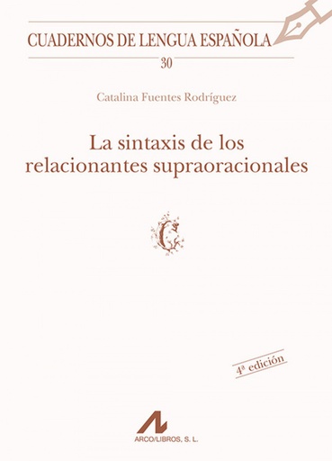 [9788476351840] 30.La sintaxis de los relacionantes supraoracionales.