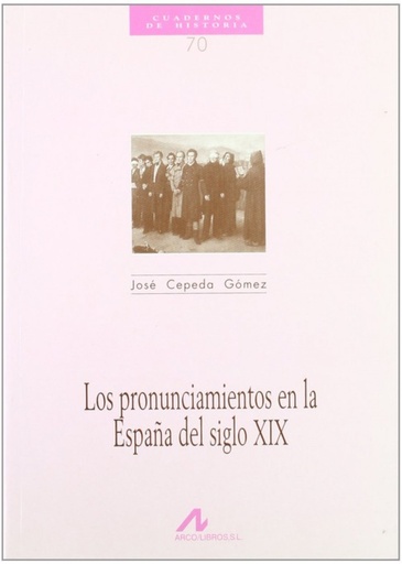 [9788476353769] Los pronunciamientosen la España del siglo XIX