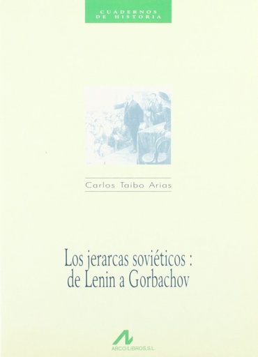 [9788476351956] Los jerarcas soviéticos: de Lenin a Gorbachov