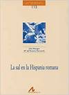 [9788476358184] La sal en la Hispania Romana