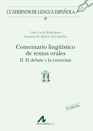 [9788476352595] Comentario Lingüístico de textos orales.Ii. El debate y la entrevista.