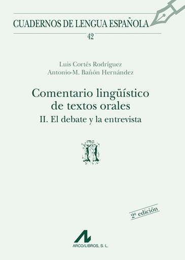 [9788476352595] Comentario Lingüístico de textos orales.Ii. El debate y la entrevista.