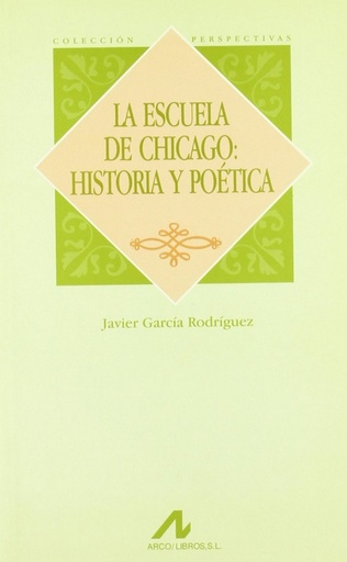 [9788476353165] La escuela de Chicago: historia y poética