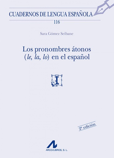 [9788476358511] Los pronombres átonos (le, la, lo) en el español