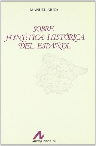 [9788476351475] Sobre fonética histórica del español.