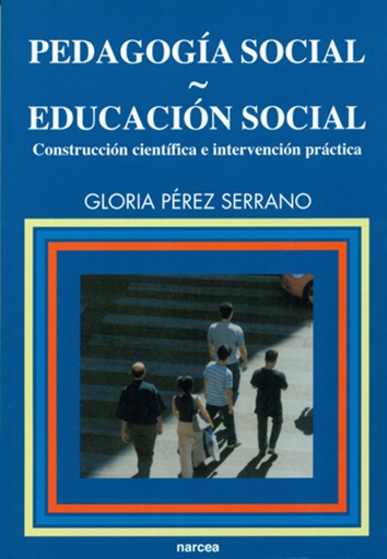 [9788427714403] Pedagogia social-educacion social: Construccion cientifia e intervencion practica