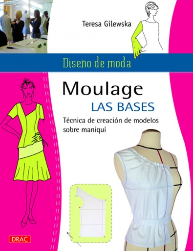 [9788498743494] Moulage bases técnica creación modelos sobre maniquí