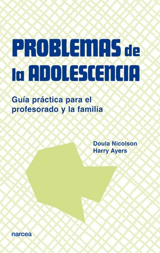 [9788427713260] Problemas de adolescencia guía práctica del profesorado y familia