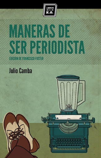 [9788494124594] Maneras de ser periodista