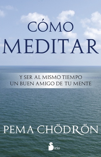 [9788478089406] Cómo meditar y ser al mismo tiempo buen amigo de tu mente