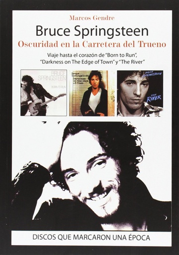 [9788415191780] Bruce Springsteen:Oscuridad en la Carretera del Trueno