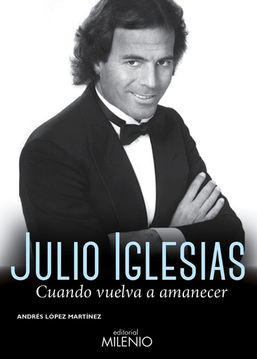 [9788497435864] 56.JULIO IGLESIAS.CUANDO VUELVA A AMANECER.(MUSICA)