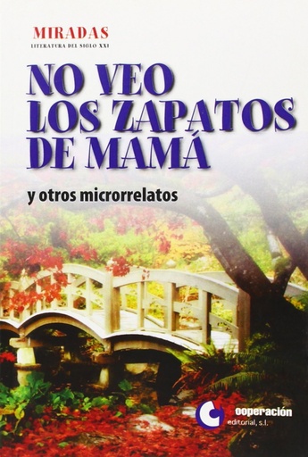 [9788495920591] No veo los zapatos de mamá y otros microrelatos