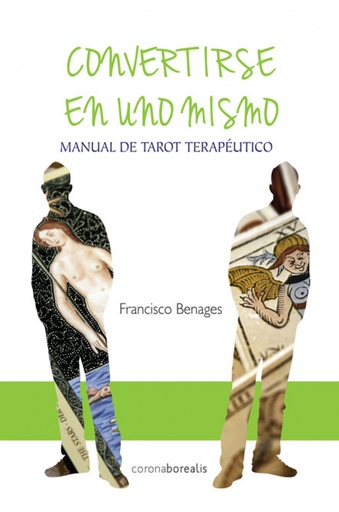 [9788415465492] Convertirse en uno mismo. Manual del Tarot terapéutico