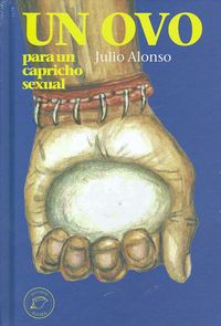 [9788493956486] Un ovo para un capricho sexual