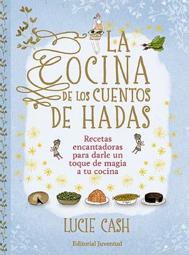 [9788426140197] La cocina de los cuentos de hadas