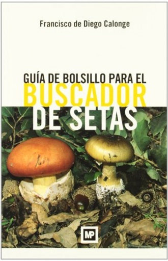 [9788484763758] Guia de bolsillo para el buscador de setas