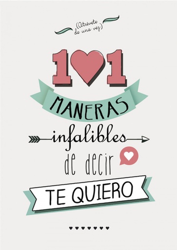 [9788490431979] 101 maneras infalibles de decir te quiero