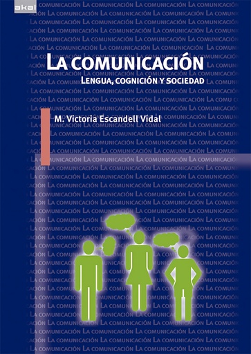 [9788446039587] La comunicación: lengua cognición y sociedad