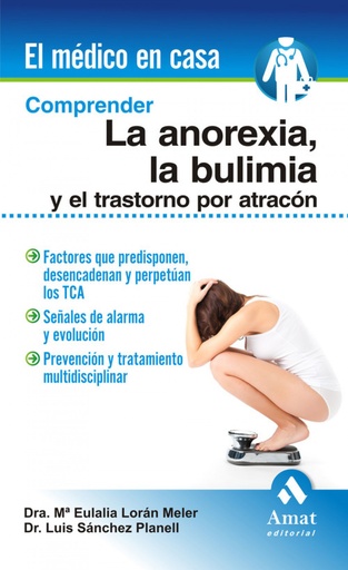 [9788497356756] Comprender la anorexia, la bulimia y el trastorno por atracon