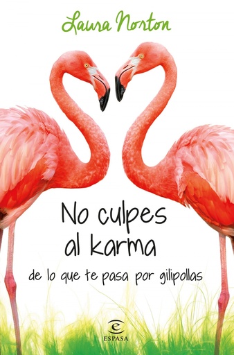 [9788467041583] No culpes al karma de lo que te pasa por gilipollas