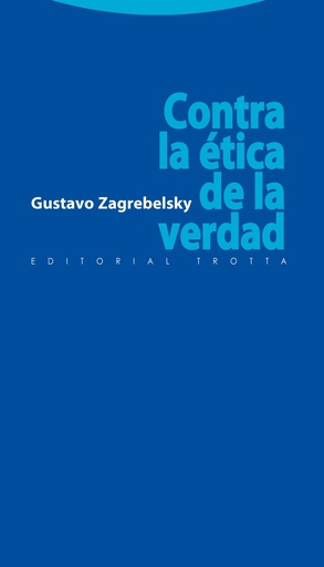 [9788498791280] Contra la etica de la verdad