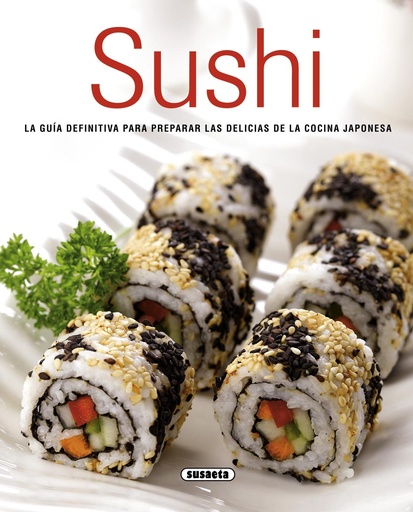 [9788467731873] Sushi:guia definitica preparar delicias japonesas