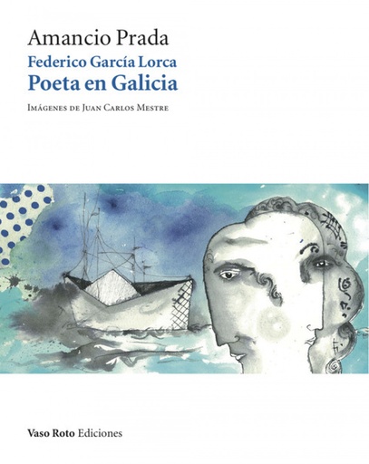 [9788415168911] García Lorca: Poeta en Galicia