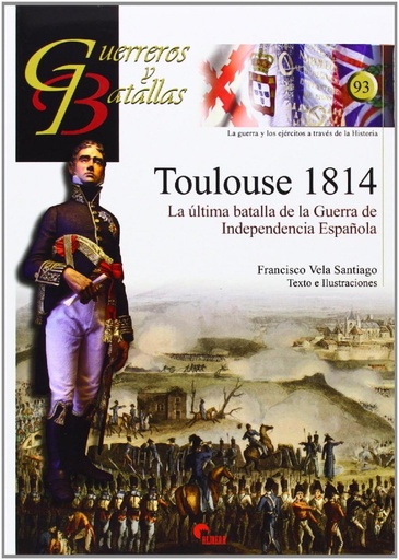 [9788492714667] Toulouse 1814 La ultima batalla