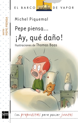 [9788467544701] Pepe piensa... ¡Ay, que daño!