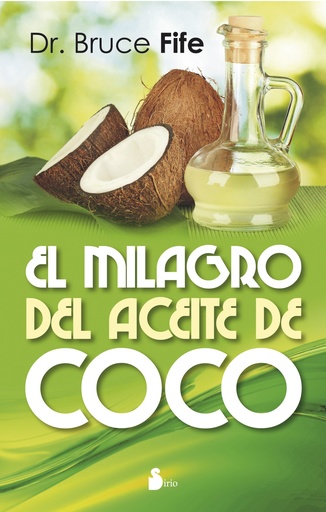 [9788478089727] El milagro del aceite de coco